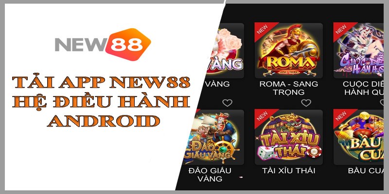 Download app NEW88 cho thiết bị Android